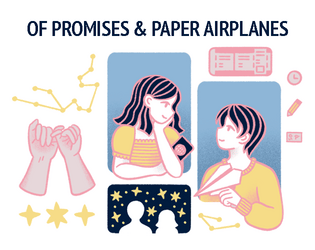Of Promises & Paper Airplanes   - One-page RPG about making promises and saying goodbye. 