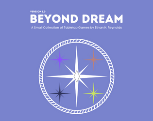 Beyond Dream: Game Pack One   - A collection of 2 page games by Ethan H. Reynolds! 