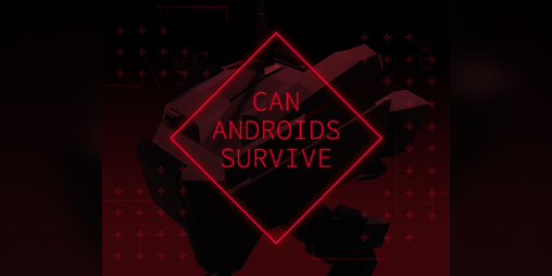 Cover image for Can Androids Survive