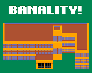 Banality (Mini Jam 87)