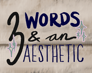 3 Words and an Aesthetic