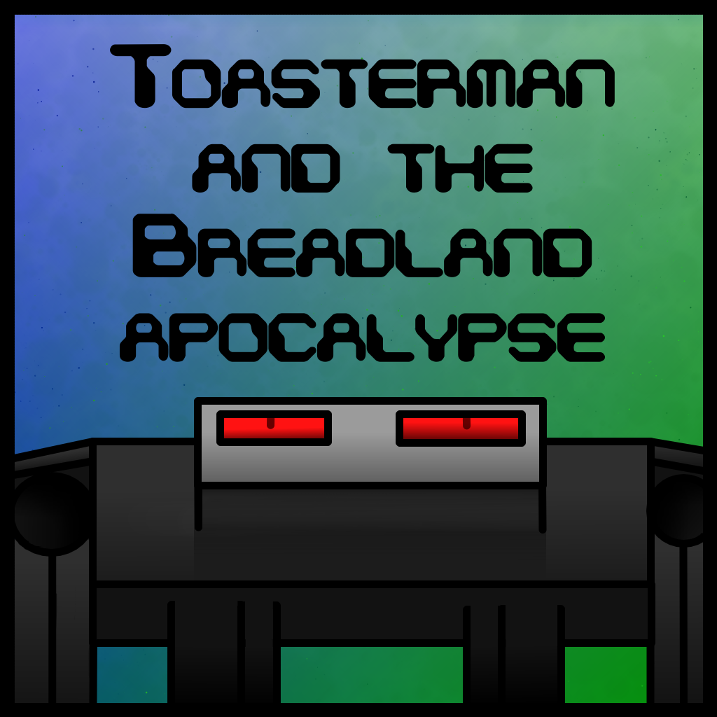 Cover image for Toasterman and the Breadland apocalypse