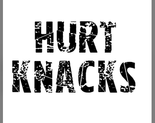 Hurt Knacks - an Apocalypse World 2e Hack   - a no-guns, intimate conflict hack that shows how violence changes you 