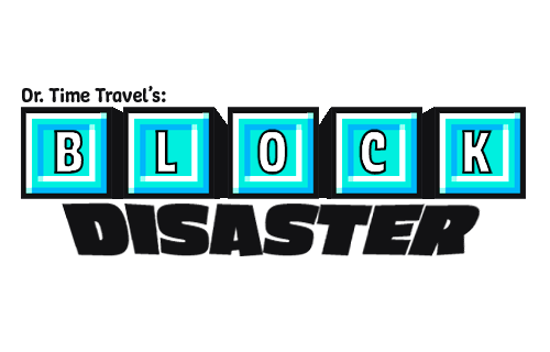 Dr. Time Travel's: Block Disaster