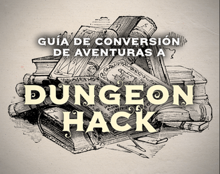 Conversión de aventuras a Dungeon Hack  