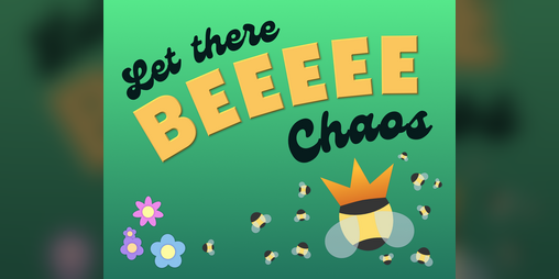 Cover image for Let there Bee chaos