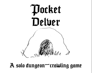 Pocket Delver   - A solo dungeon-crawling game 