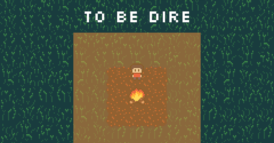 TO BE DIRE