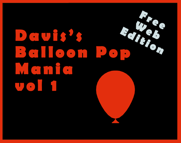 Davis's Balloon Pop Mania Vol 1 Free Web Edition