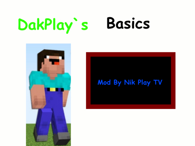 DakPlay`s Basics Mod