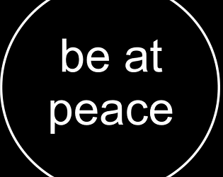 be at peace