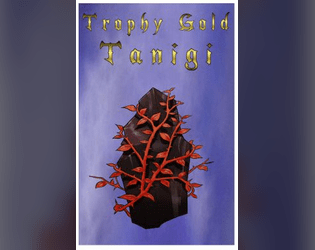 Tanigi - Trophy Gold Trilogy  