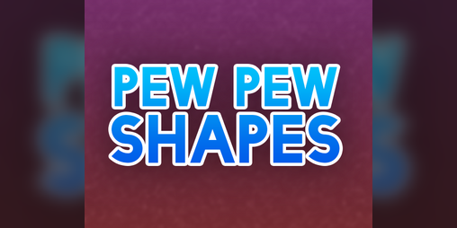 Cover image for Pew Pew Shapes