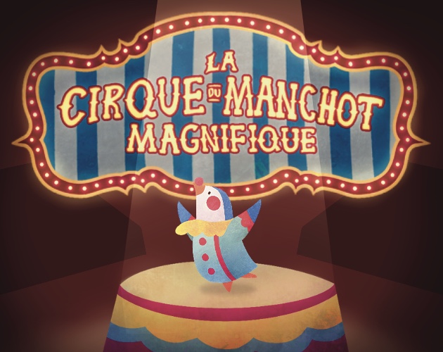 Cover image for La Cirque du Manchot Magnifique