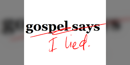 Cover image for gospel says (i lied)