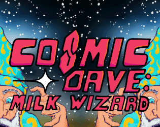 Cover image for Cosmic Dave: Milk Wizard