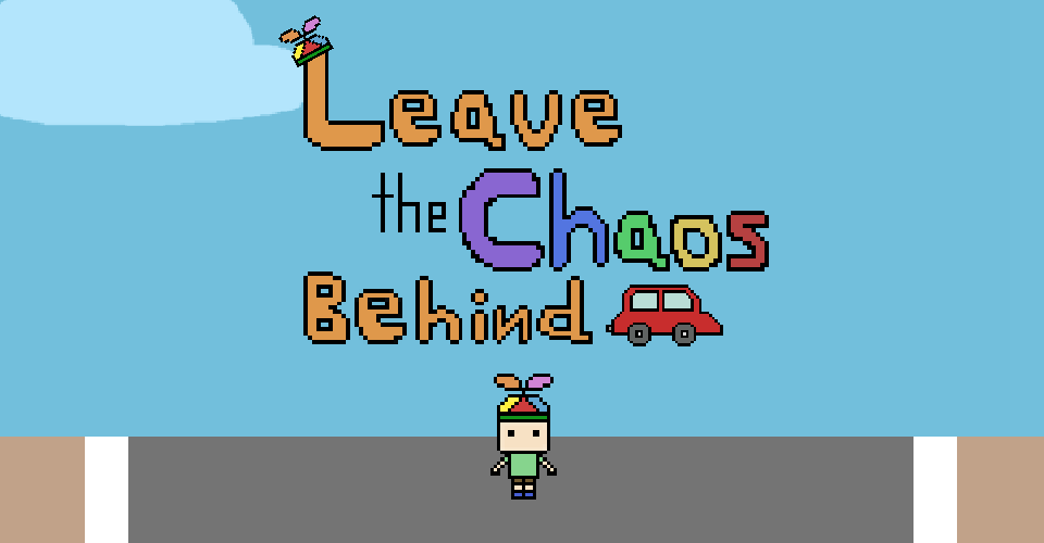 Leave the Chaos Behind