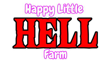 Happy Little HELL Farm