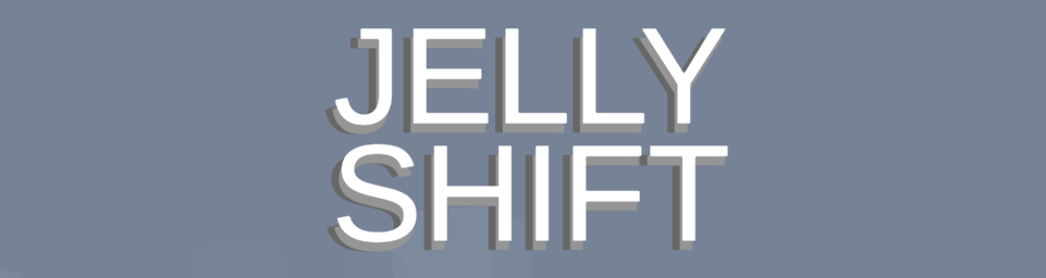 Jelly Shift