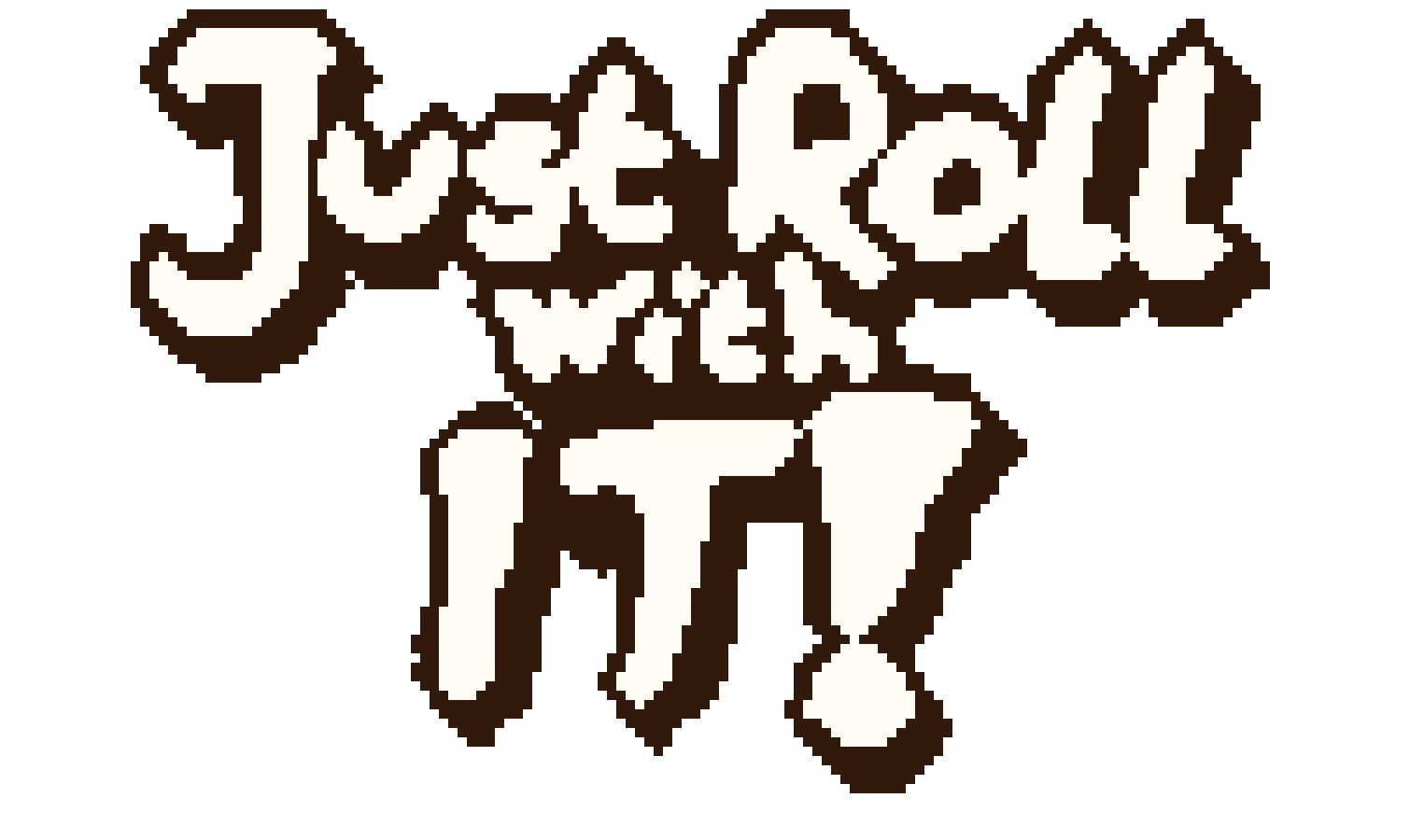 Just Roll With It!