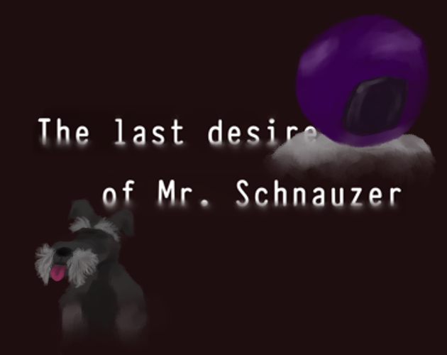 The last desire of Mr. Schnauzer