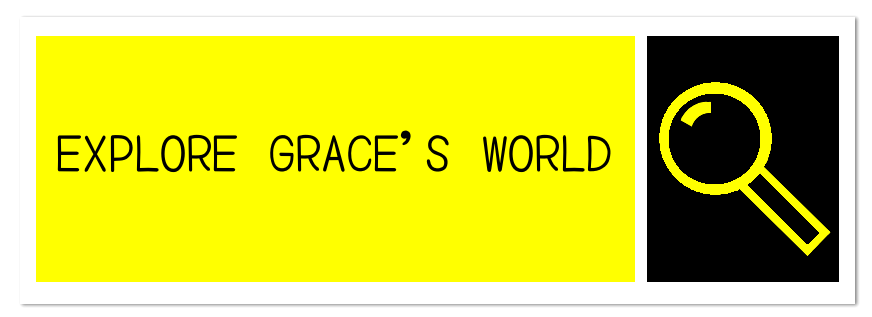 Explore Grace's world.