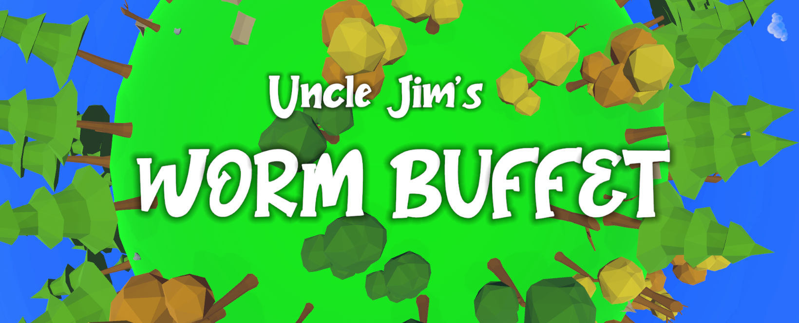 Uncle Jim's Worm Buffet