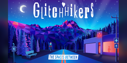 Cover image for Glitchhikers: The Spaces Between