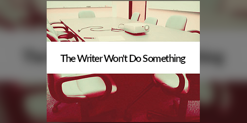Cover image for The Writer Won't Do Something