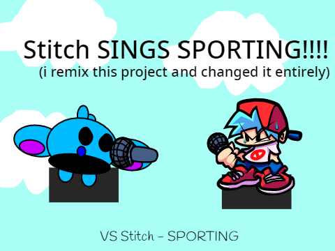 Stitch sings Sporting (vocals is added)