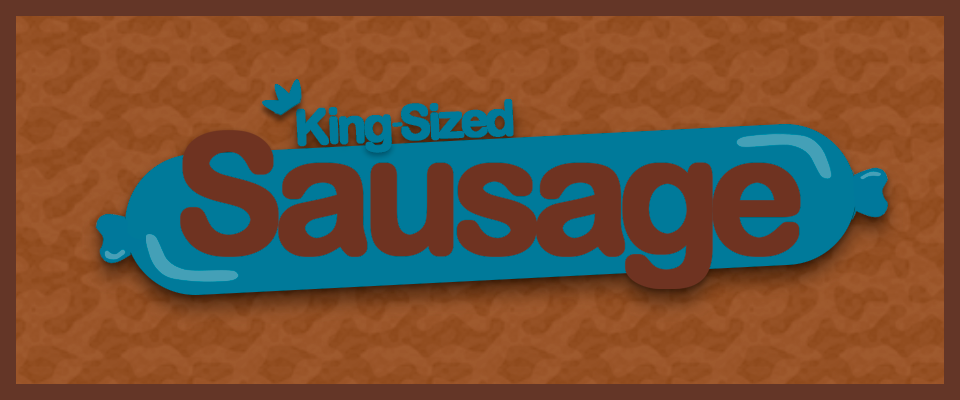 King-Sized Sausage