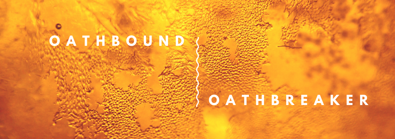 Oathbound/Oathbreaker