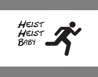 Heist Heist Baby  