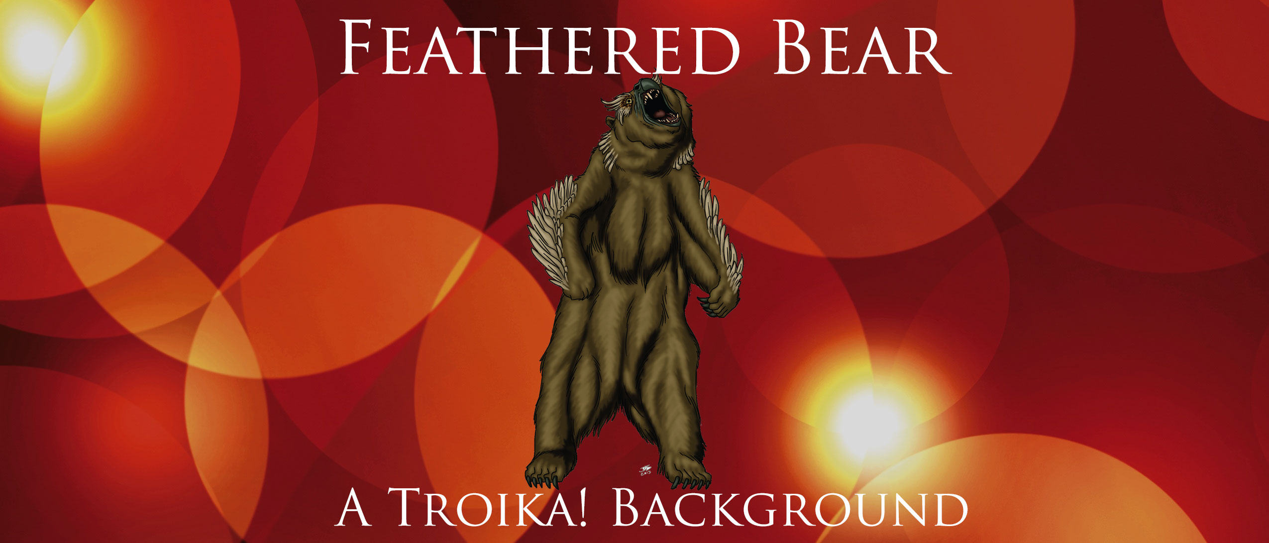 Feathered Bear - A Troika! Background