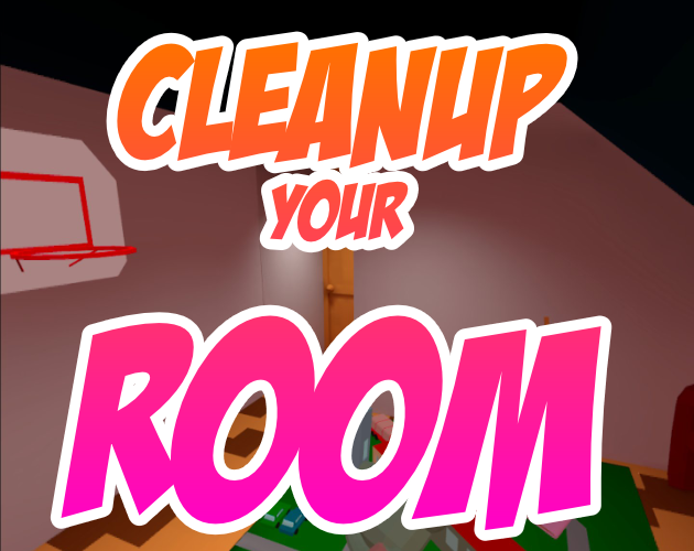 Cleanup your room !