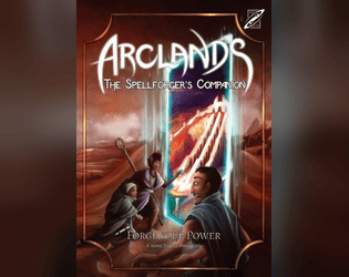 Arclands: The Spellforgers Companion   - A new 5th edition universe where players create unique spells and items 