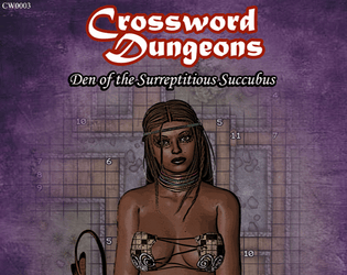 Crossword Dungeons: Den of the Surreptitious Succubus  