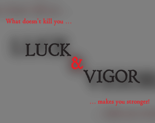 Luck & Vigor  