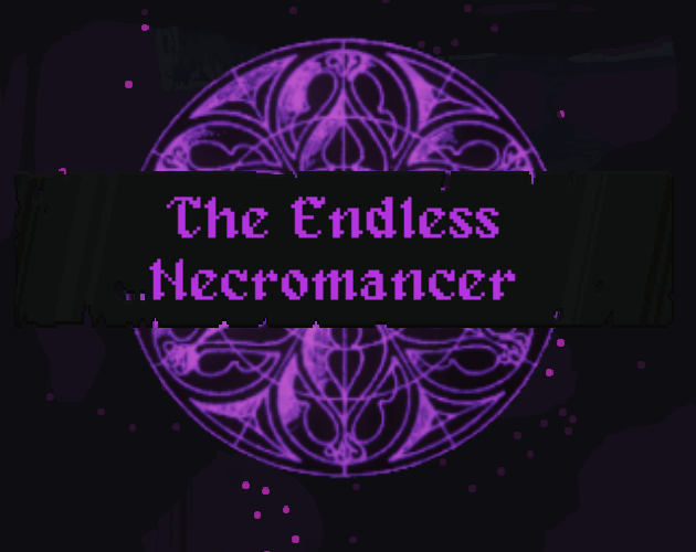 The Endless Necromancer