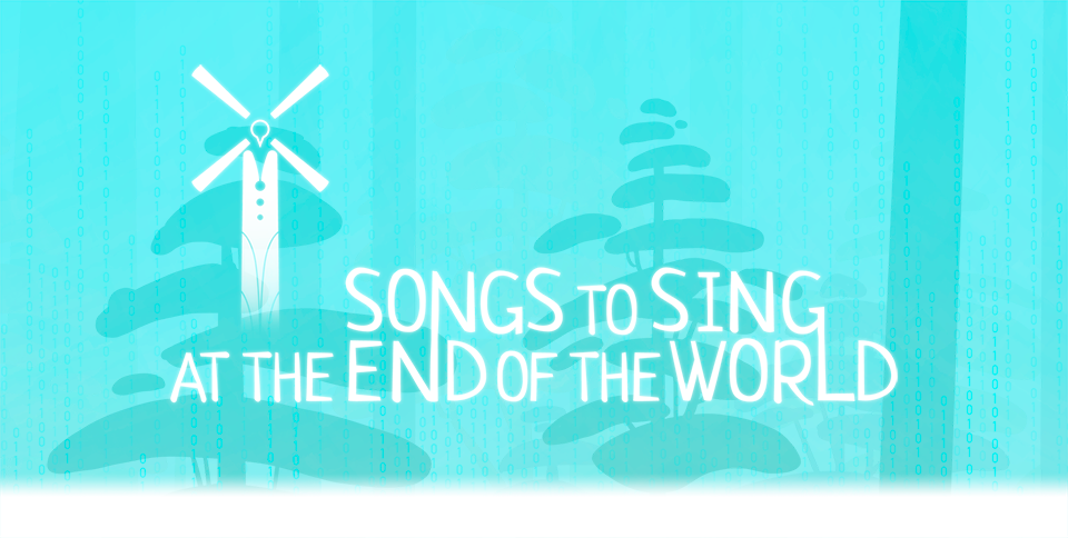 Songs to Sing at the End of the World