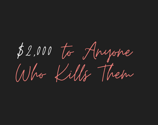 $2,000 to Anyone Who Kills Them  