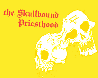 the Skullbound Priesthood   - Priests bearing drinkable blasphemies, for MÖRK BORG 