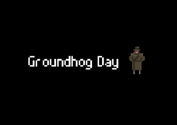 Groundhog Day