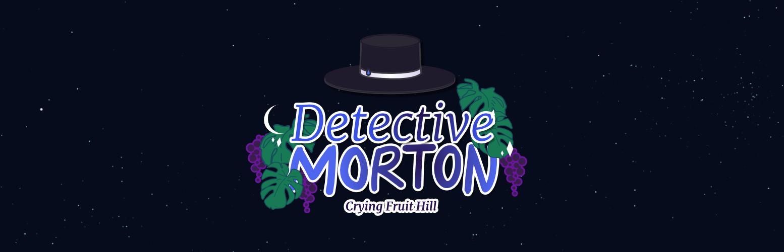 Detective Morton: Crying Fruit Hill