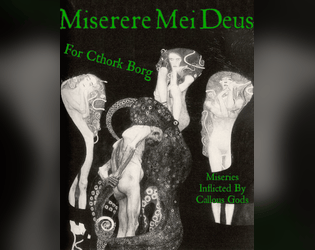 Miserere Mei Deus   - 99 Miseries for Cthork Borg. 