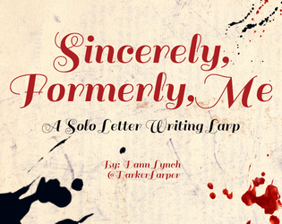 Sincerely, Formerly, Me   - a self-reflective letter writing game for solo play 