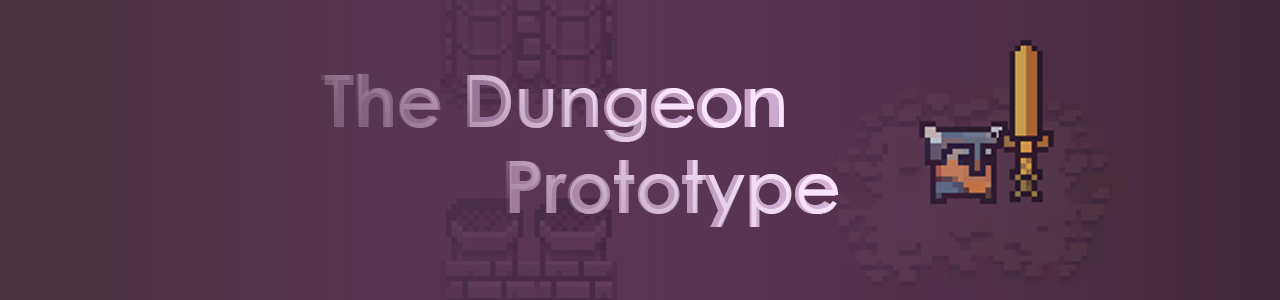 The Dungeon Prototype