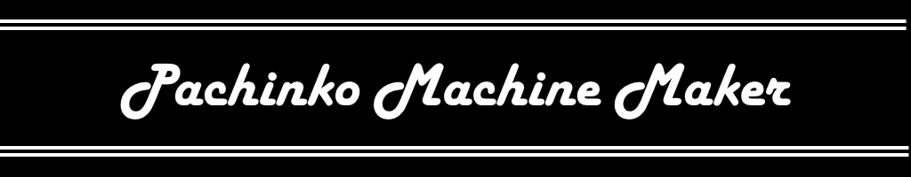 Pachinko Machine Maker