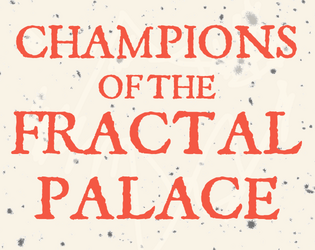 Champions of the Fractal Palace  