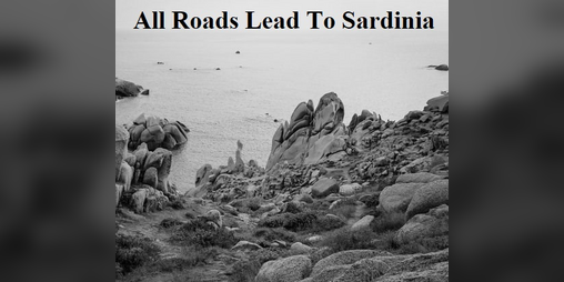 Cover image for All Roads Lead To Sardinia